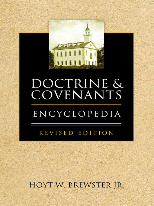 Title details for Doctrine & Covenants Encyclopedia by Hoyt W. Brewster - Available